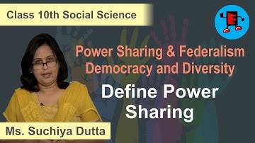 CBSE Class 10 Social Science Civics Power Sharing Define Power Sharing