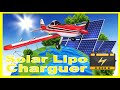 ⚡💡Como RECARGAR baterías con ENERGIA SOLAR, aeromodelismo, Solar LIPO Charguer Batteries, AIRMODEL💡