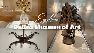 VISIT THE DALLAS MUSEUM OF ARTS WITH US | EXPLORE ARTS FROM ALL OVER THE WORLD | VIVALOVEEDA MATI