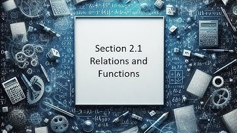 2.1 Relations and Functions