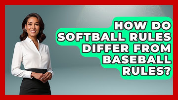 How Do Softball Rules Differ From Baseball Rules? | Softball Basics and Beyond News