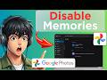 How to Disable Memories in Google Photos (Updated 2026)