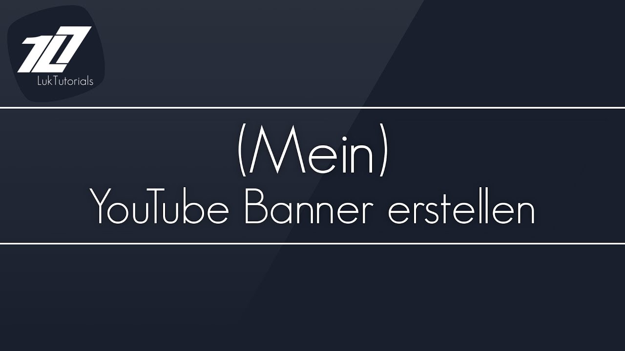 Gimp 2 8 Tutorial Mein Youtube Banner Erstellen Deutsch German Hd Youtube