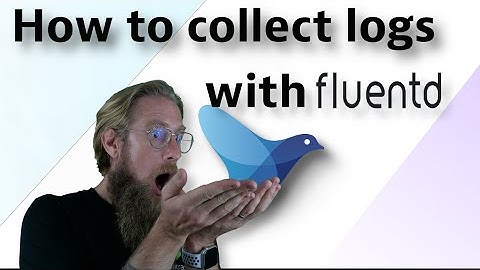 How to collect logs with Fluentd