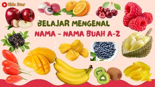 BELAJAR MENGENAL NAMA BUAH-BUAHAN A-Z | BELAJAR NAMA BUAH | LEARNING FRUIT NAME DALAM BAHASA INGGRIS