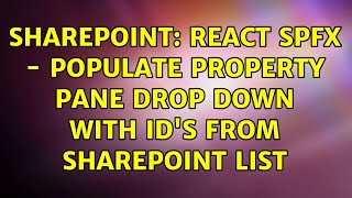 Sharepoint: React SPFX - populate Property Pane Drop down with ID's from SharePoint list