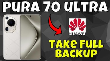 Huawei Pura 70 Ultra Backup & Reset Settings || Backup & Restore Guide || Take Full Backup