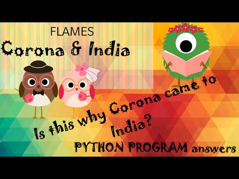 Python/Corona & India relationship compatibility with Flames program! அப்படி என்ன தொடர்பு