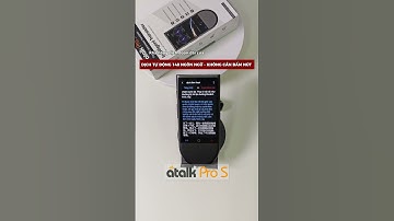 MÁY PHIÊN DỊCH 148 NGÔN NGỮ ATALK PRO S | PHIÊN DỊCH GIỌNG NÓI HAI CHIỀU KHÔNG CẦN BẤM NÚT