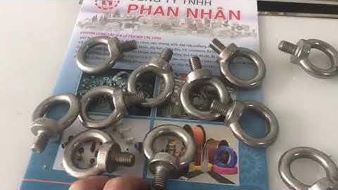 KHOEN REN TRÒN CẨU HÀNG, MÓC CẨU HÀNG REN BU LÔNG - CÁCH MUA BÁN MÓC CẨU GIÁ RẺ - CTY PHAN NHÂN.