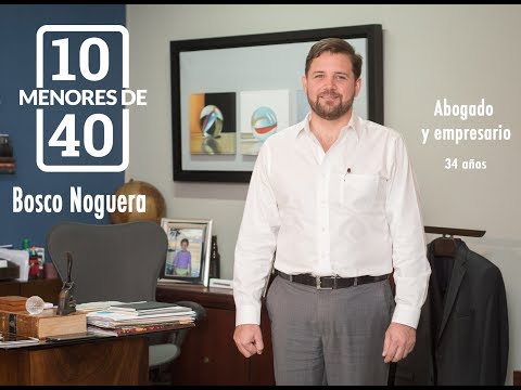Especial 10 menores de 40: Bosco Noguera