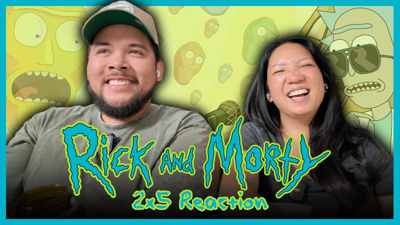 *RICK AND MORTY* | 2x5 Reaction | Get Schwifty