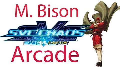 SNK vs. Capcom: SVC Chaos Arcade - M. Bison