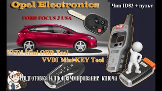 FORD FOCUS 3 USA. Подготовка( чип +пульт ДУ) ключа на базе Xhorse  под привязку .