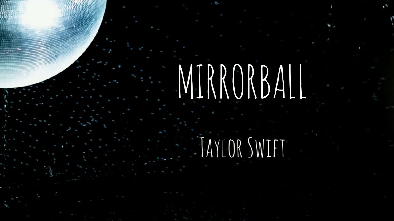 Taylor Swift Mirrorball (Lyrics) YouTube
