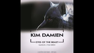 Kim Damien - Eyes of the Beast (Original Mix)