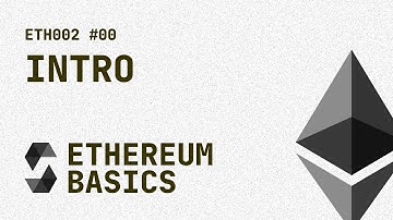 00. ETH002 - Ethereum Basics - Intro