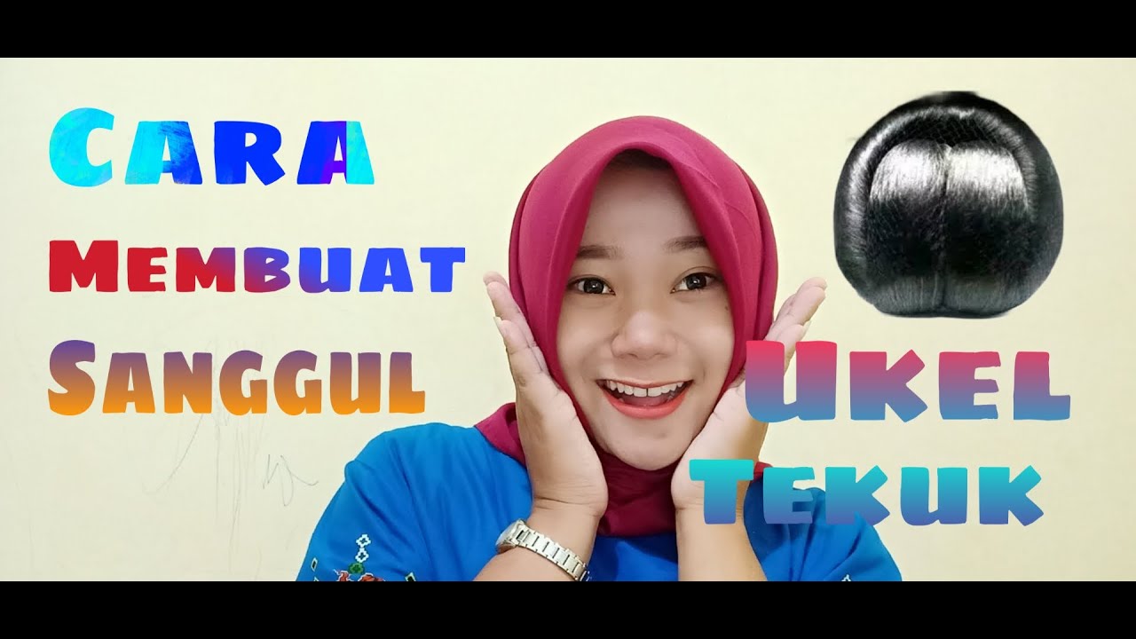 Cara Membuat Sanggul Ukel Tekuk