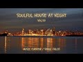Soulful house at night vol50