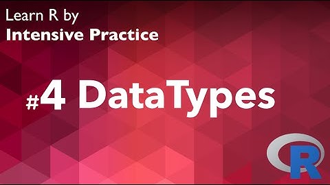 R Tutorial 04 (with Exercise): Datatypes in R