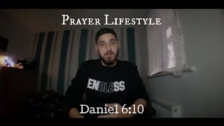 Prayer Lifestyle | Daniel 6:10