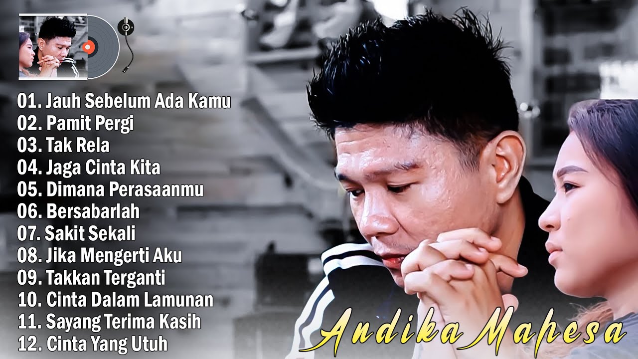 Jauh Sebelum Ada Kamu, Pamit Pergi - Andika Mahesa Full Album Terbaik 2025 Hits Tiktok
