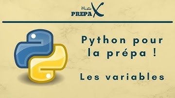 Python pour la prépa ! - Les variables