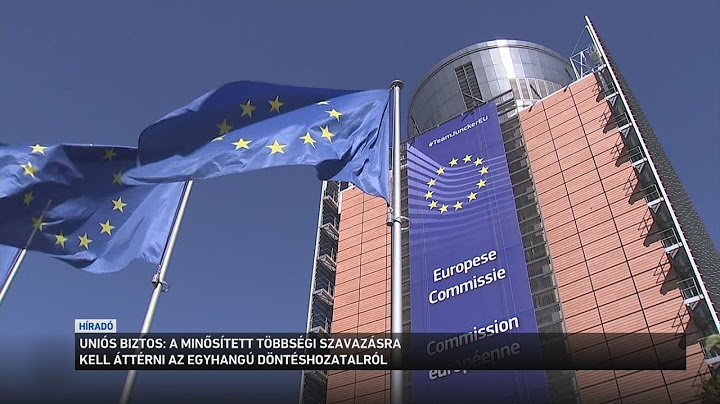 Uniós biztos: a minősített többségi szavazásra kell áttérni az egyhangú döntéshozatalról