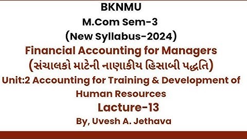 #bknmu M.Com Sem-3 Fin. A/c for Managers Accounting for Training And Development of Human Resources