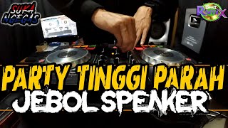 PARTY TINGGI !! DJ JUNGLE DUTCH EXTRA BASS 2020 JEBOL SPEAKER