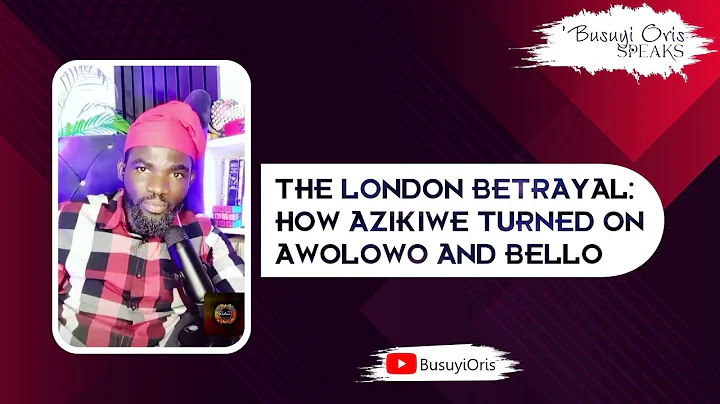 The London Betrayal: How Azikiwe Turned on Awolowo and Bello