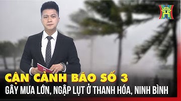 Cơn bão số 3 gây mưa lớn, ngập lụt ở Thanh Hóa, Ninh Bình | Tin tức