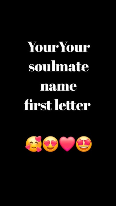 your-soulmate-name-first-letter-youtube