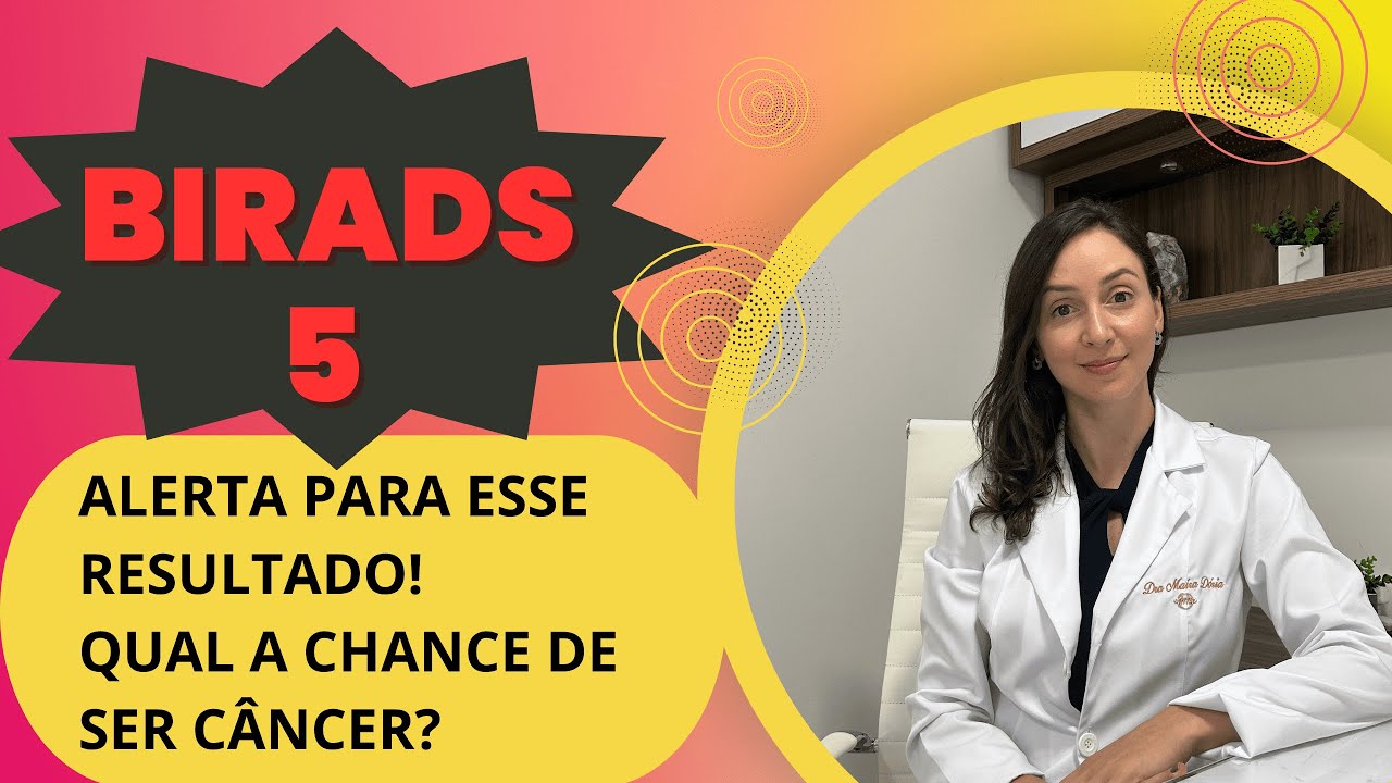 BIRADS 5: atenção para esse resultado! Qual a chance de ser câncer?
