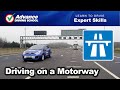 Driving on a Motorway  |  Learn to drive: Expert skills