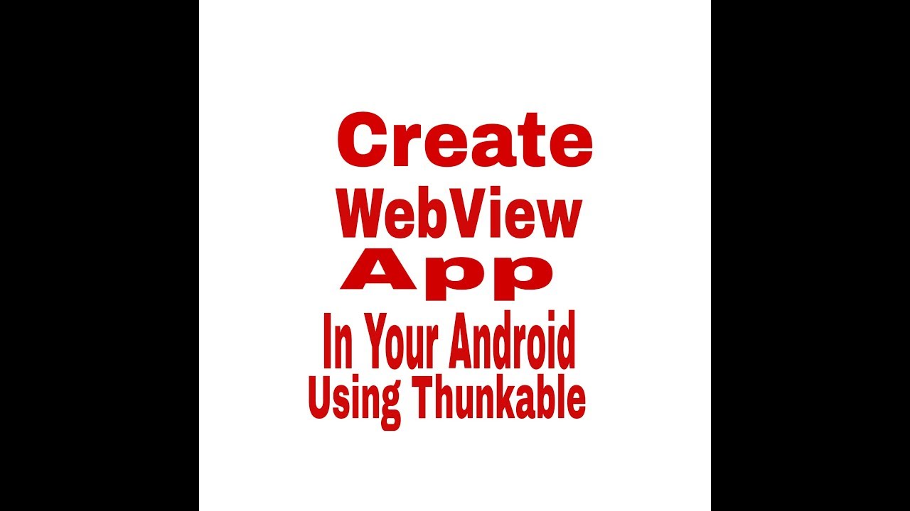 create WebView app in your android devices using thunkable