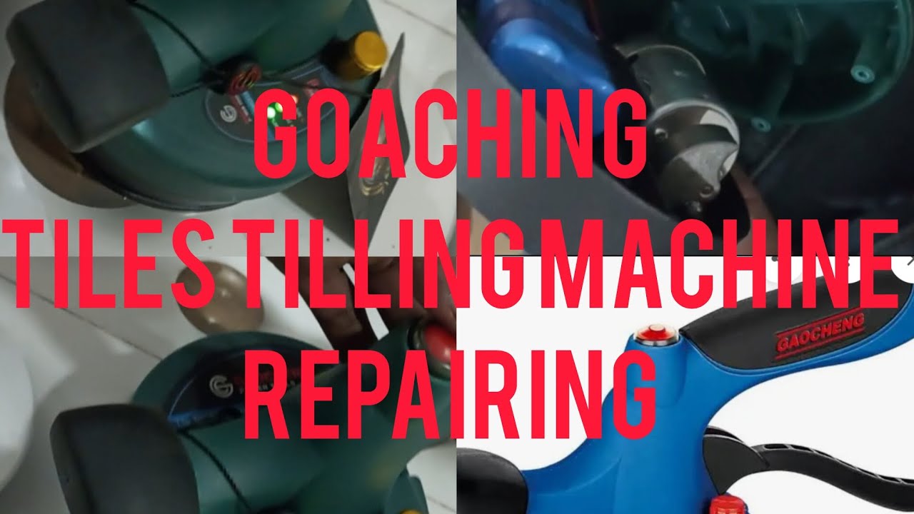 Goaching tiles tilling machine repairing 
