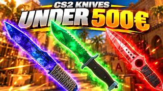 CS2 Knives Under 500€ That Actually Look GOOD (CS2 Knife Guide)