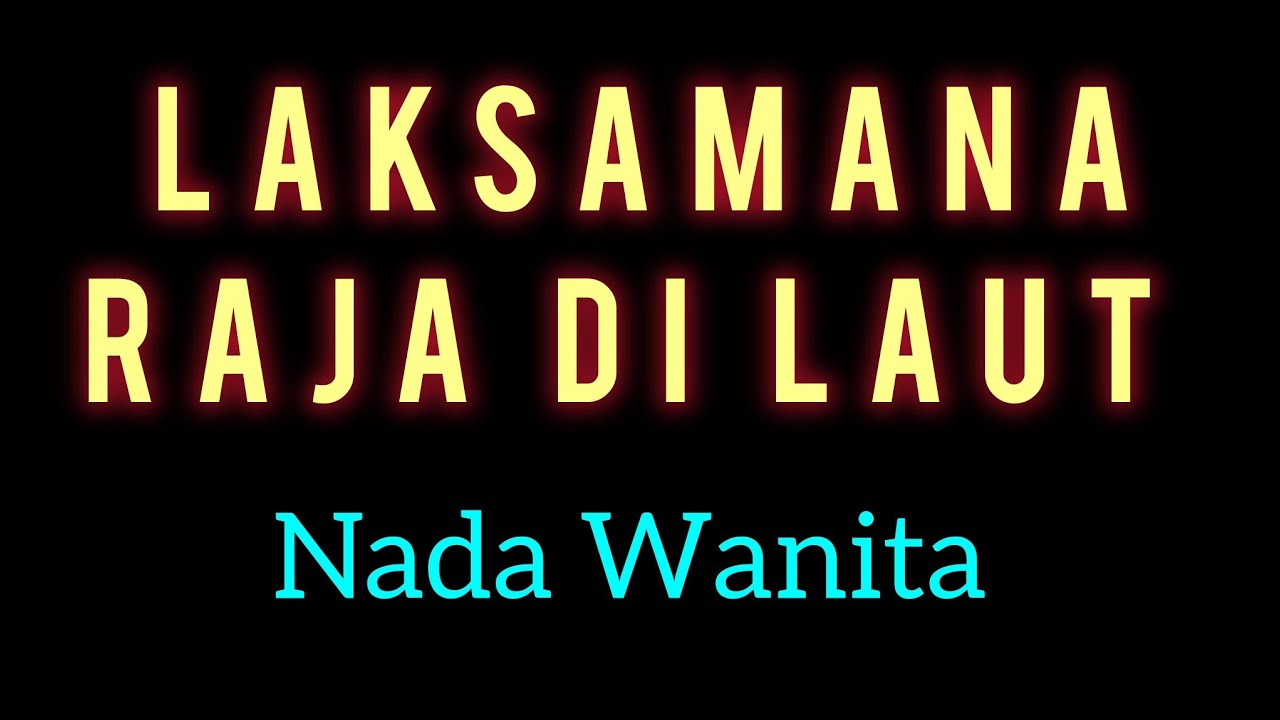LAKSAMANA RAJA DI LAUT  (ZAPIN DUT)  IYETH BUSTAMI KARAOKE NADA WANITA