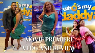 I FLEW ALL THE WAY FROM BLOEMFONTEIN FOR NADIA JAFTHAS NEW MOVIE | WHO&#39;S MY DADDY PREMIERE VLOG