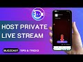 How To Host A Private Live Stream On Buzzcast 