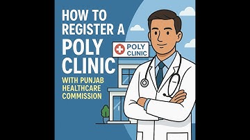 How to Register a Polyclinic with the Punjab Healthcare Commission (PHC)