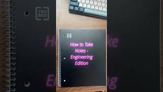 How to take college notes (Engineering Edition)