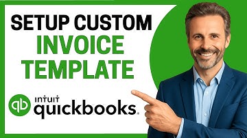 How to Set Up Custom Invoice Templates in QuickBooks Online [Full Guide]