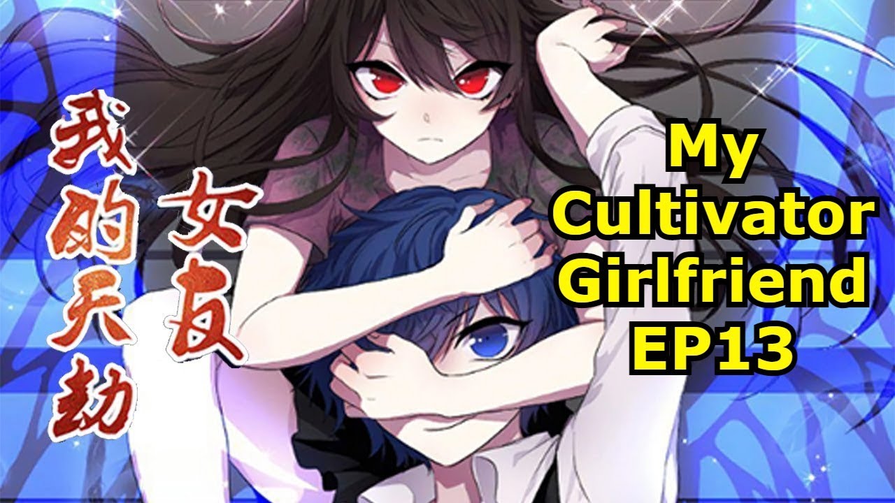 My Cultivator Girlfriend EP13 (Eng Sub) - YouTube