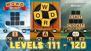 Word Hunt Levels 111 - 120 Answers