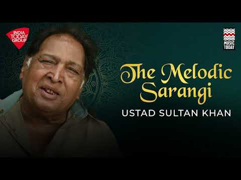 The Melodic Sarangi | USTAD SULTAN KHAN | Thumri | Music Today