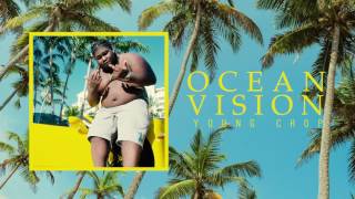 Смотреть клип Young Chop - Ocean Vision (Official Audio)