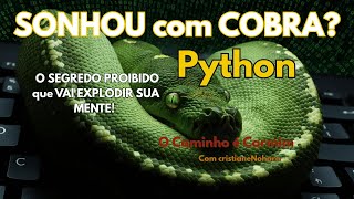 Python: O MITO da Serpente que Revela Seus MEDOS e RENASCIMENTO nos Sonhos! 🔮🐍