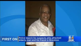 Police search for suspects who attacked elderly man and his friend in Brockton